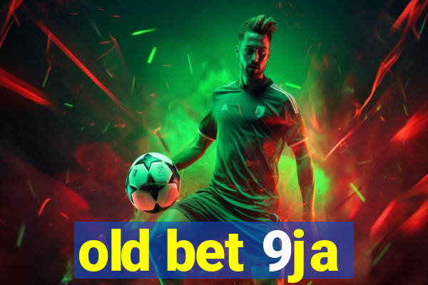 old bet 9ja